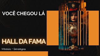 Hall da Fama — Você chegou lá