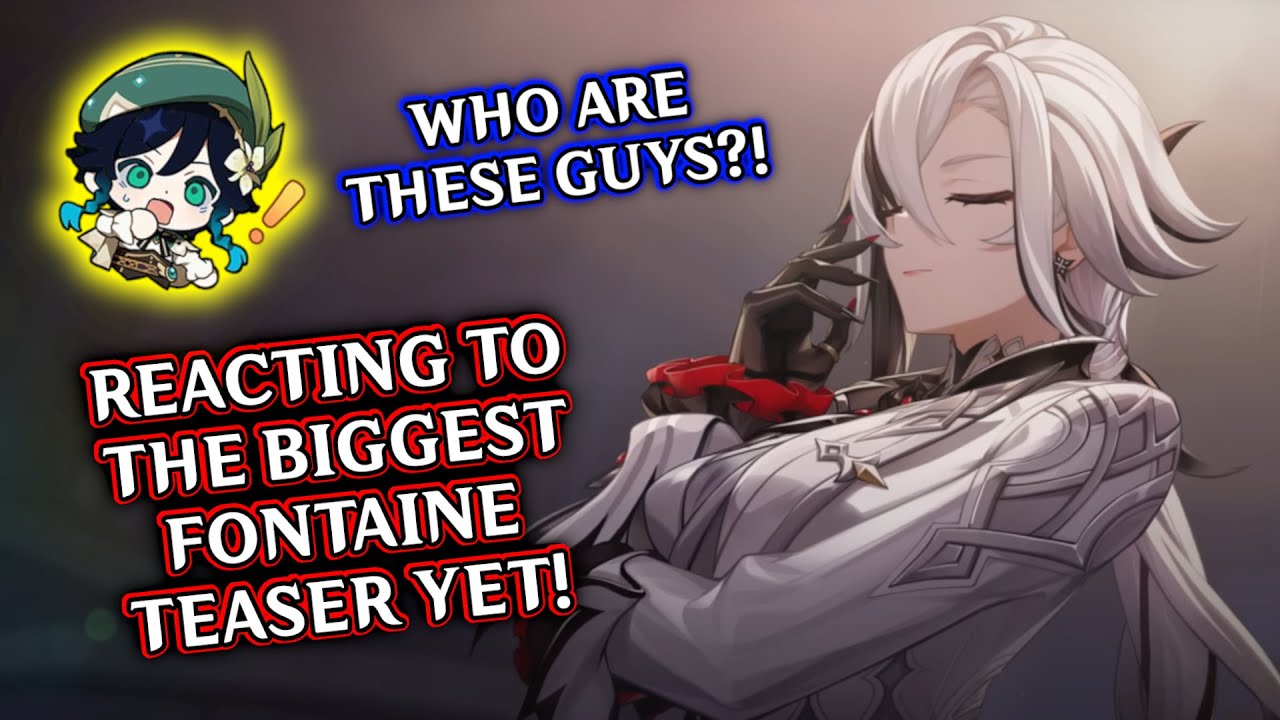 My Reaction to the Overture Teaser: The Final Feast! (NEW FONTAINE CHARACTERS REVEALED!)