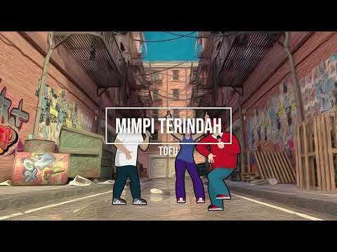 Tofu - Mimpi Terindah (Lyric Video)