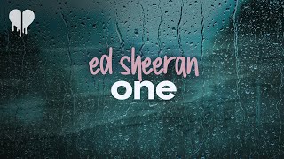 ed sheeran - one (lyrics)