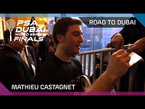 Squash: Mathieu Castagnet - Road To Dubai