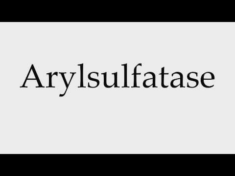 How to Pronounce Arylsulfatase