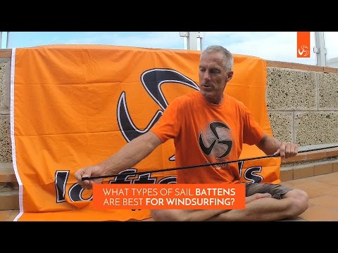 What Types of Sail Battens are Best for Windsurfing?