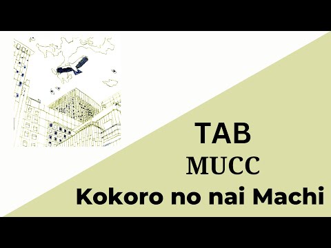 MUCC - Kokoro no nai Machi Tab | [ココロノナイマチ TAB] (Full Band Tab)