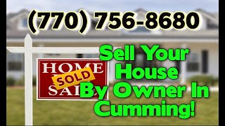 How To Sell Your House By Owner Without A Realtor In Cumming
