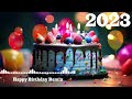 HAPPY BIRTHDAY SONG REMIX 2023 💎 HAPPY BIRTHDAY REMIX 2023 💎 HAPPY BIRTHDAY TO YOU!