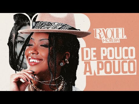 Raquel Moreira - De pouco a pouco (Clipe Oficial)