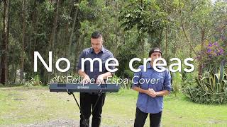 No me creas - ft. Espa [Alberto Plaza - Cover]