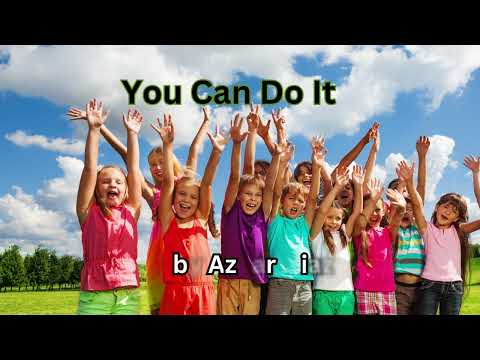 "You Can Do It!" Children Motivational Song by Azhar Niaz