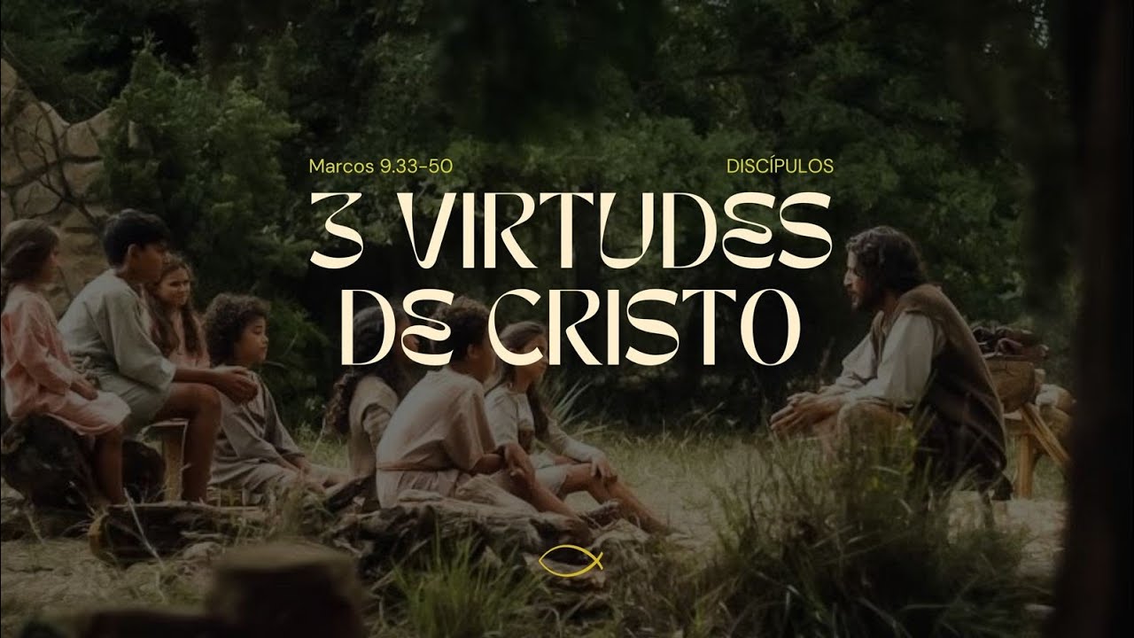 Jesus ensina humildade, unidade e santidade | Marcos 9.33-50