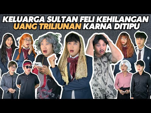 KELUARGA SULTAN FELI KEHILANGAN UANG TRILIUNAN KARNA DITIPU