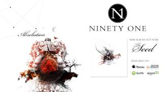 Ninety One - The Seed - Absolution audio [HQ]