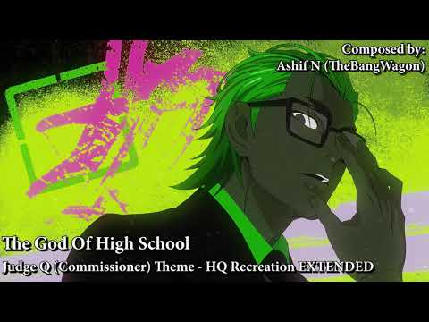 The God Of High School - Judge Q Theme (HQ Recreation) - EXTENDED