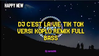 Download lagu DJ C'est La Vie Tik Tok versi koplo remix mp3