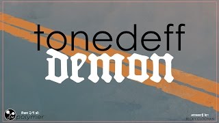 Tonedeff - "Demon" - DEMON [EP] (2/5)