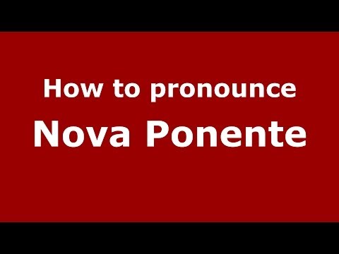 How to pronounce Nova Ponente (Italian/Italy) - PronounceNames.com