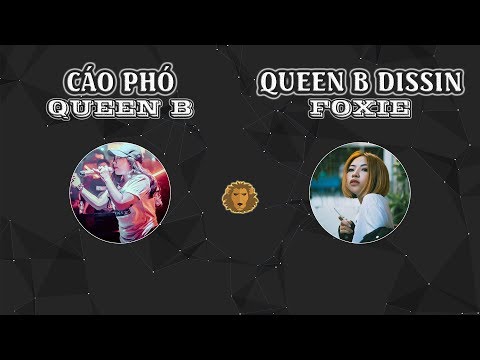 『2018 BEEF』 Cáo Phó - QUEEN B | Queen B Dissin - FOXIE 「Lyrics」