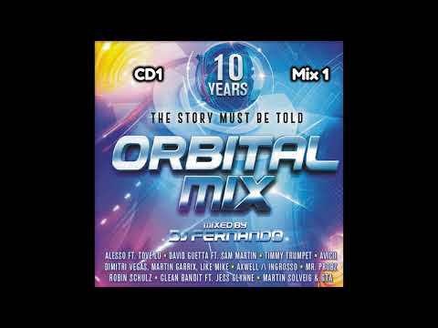 Orbital Mix 10 Anos - CD1 - Mix 1 - The Best Electronic Dance Music Of Recent Times