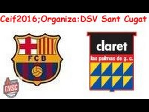 CEIF 2016 Grupo F CVB Barça - CV Claret