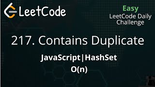 YouTube video '217. Contains Duplicate | JavaScript | Brute Force | HashSet | O(n) | Blind 75 LeetCode Problem'