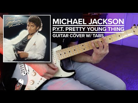 Michael Jackson | P.Y.T. (Pretty Young Thing)| Guitar Cover w/ Tabs