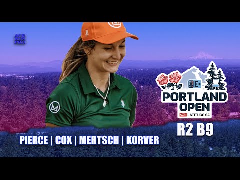 ARP | 2023 Portland Open | R2B9 | Chase Card | Pierce : Cox : Mertsch : Korver | DGPT Elite +