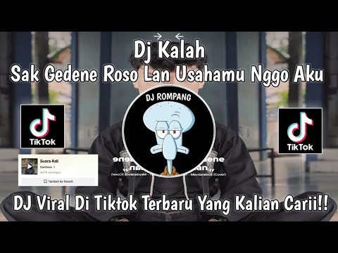 DJ KALAH SAK GEDENE ROSO LAN USAHAMU NGGO AKU RA ISO NGGATENI VIRAL DITIKTOK YANG KALIAN CARII!!!
