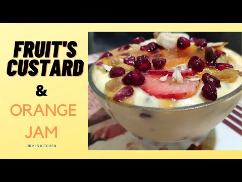 FRUIT CUSTARD AND ORANGE JAM