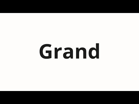 How to pronounce Grand