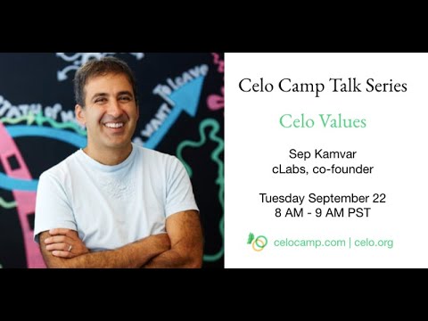 Celo Camp 2020: Celo's Values with Sep Kamvar