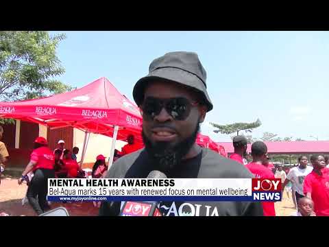 Mental health awareness: Bel-Aqua marks 15 years with renewed focus on mental wellbeing #JoyNews
