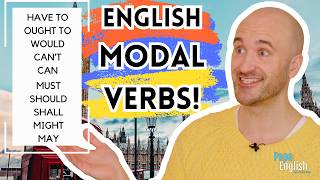 Understand English Modal Verbs in less than 10 minutes!