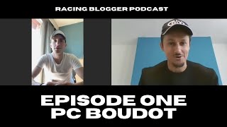 Racing Blogger Podcast #1 - Pierre-Charles Boudot