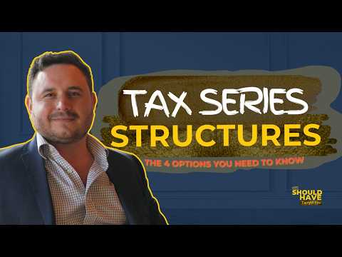 Tax Series Structure - with Jeremy Iannuzzelli