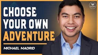 Michael Madrid on Choosing Your Own Adventure