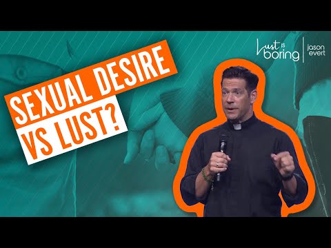 Sexual Desire & Lust: What’s the difference?