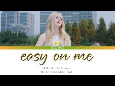 KG ( VCHA ) - ' Easy On Me ' Cover | Color Coded Lyrics [ENG]
