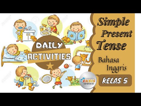 DAILY ACTIVITIES (Simple Present Tense, s/es di kata kerja) - Bahasa Inggris