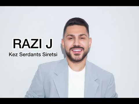 RAZI J — Kez Serdants Siretsi / Քեզ  սրտանց սիրեցի