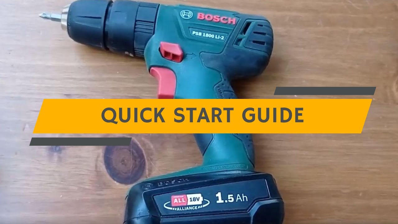 How To Use Bosch PSB 1800 Battery Screwdriver/Drill : Quick Start Guide