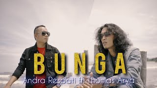 Download lagu BUNGA Thomas Arya ft Andra Respati... mp3