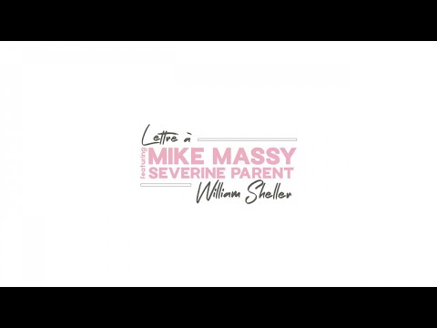 Mike Massy Ft. Séverine Parent - Lettre à William Sheller