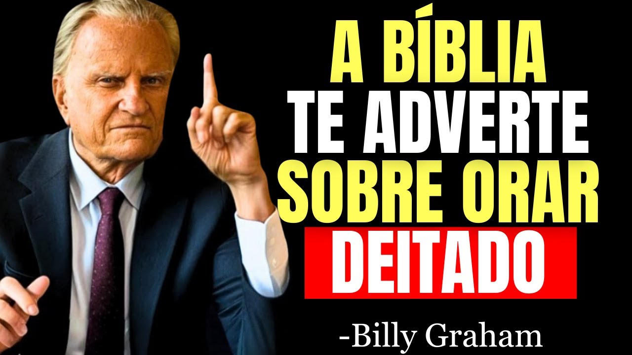 A BÍBLIA TE ADVERTE SOBRE ORAR DEITADO | Billy Graham