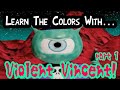Learn The Colors With Violent Vincent