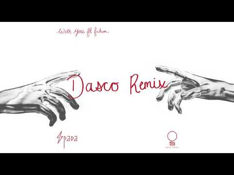 Spada ft. fiction. - With You  (DASCO Remix)