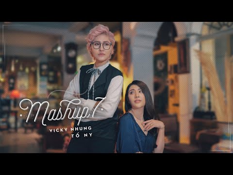 NGÔI NHÀ HOA HỒNG x MỖI NGƯỜI MỘT NƠI (OFFICIAL MV) | VICKY NHUNG ft TỐ NY | MASHUP 7