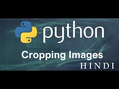 Python Tutorial 32 Cropping Images हिन्दी