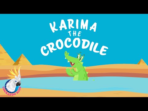 Karima The Crocodile | Kids Music | Cockatoo Kids