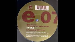 Sol Ray & Dynamic Intervention – 2 U Live (Original Mix)