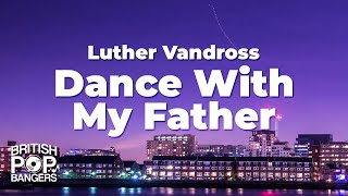 Luther Vandross - Dance With My Father (Lyrics)
